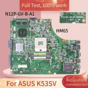 REV.3.00 For ASUS K53SV HM65 N12P-GV-B-A1 Notebook motherboard Mainboard full test 100% work