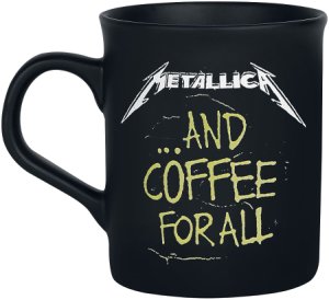 Metallica ... And Coffee For All Cup matt black