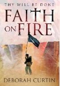 Curtin, Deborah: FAITH on FIRE