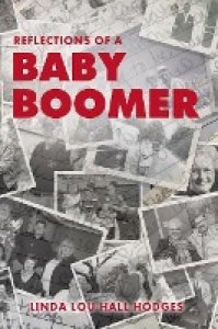 Hall Hodges, Linda Lou: Reflections of a Baby Boomer