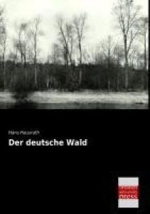 Hausrath, Hans: Der deutsche Wald