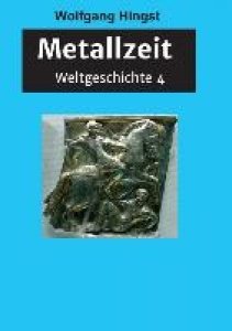 Hingst, Wolfgang: Metallzeit