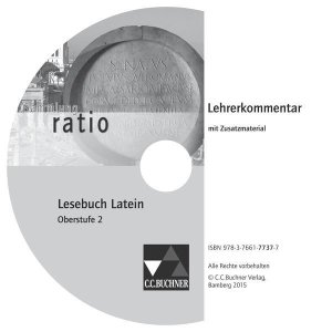 Lobe, Michael: Lesebuch Latein - Oberstufe 2. Lehrerkommentar CD-ROM