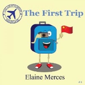 Merces, Elaine: The Adventurous Suitcase - The First Trip