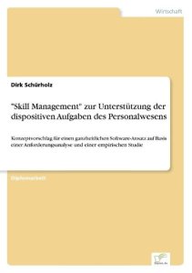 Schürholz, D: 'Skill Management' zur Unterstützung der dispo