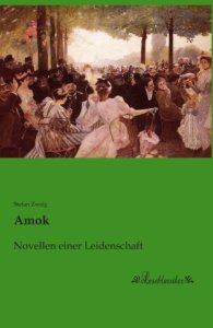 Zweig Amok - Novellen einer Leidenschaft, Leseklassiker