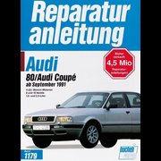 Audi 80 / Audi Coupé ab September 1991 - 4-Zyl.-Benzin-Motoren, 8 u.16 Ventile, 1,6-u. 2,0-Liter // Reprint der 1. Auflage 1994
