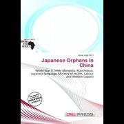 Japanese Orphans In China - World War II, Inner Mongolia, Manchukuo, Japanese language, Ministry of Health, Labour and Welfare (Japan)