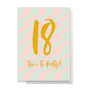 By Iwoot 18 time to party! greetings card - standard card