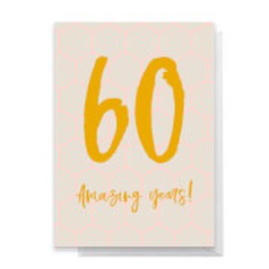 60 Amazing Years! Greetings Card - Standard Card