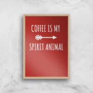 Coffee Is My Spirit Animal Art Print - A4 - Wood Frame
