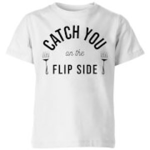 Cooking Catch You On The Flip Side Kids' T-Shirt - 3-4 Years - White