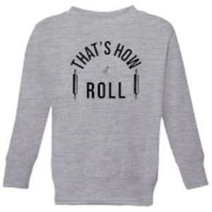 By Iwoot Cooking that's how i roll kids' sweatshirt - 3-4 years - grey