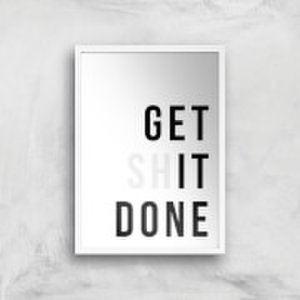 By Iwoot Get it done giclée art print - a3 - white frame
