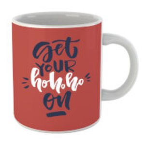 By Iwoot Get your ho ho ho on mug