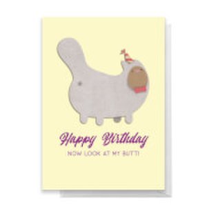 Happy Birthday Now Look At My Butt! Greetings Card - Standard Card
