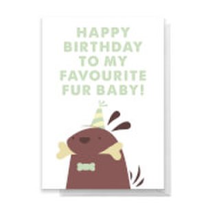 Happy Birthday To My Favourite Fur Baby! Dog Illustration Greetings Card - Standard Card