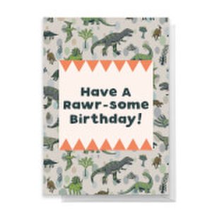 Have A Rawr-Some Birthday Greetings Card - Standard Card