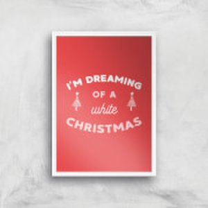 I'm Dreaming Of A White Christmas Art Print - A3 - White Frame