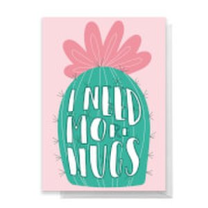 I Need More Hugs Greetings Card - Standard Card