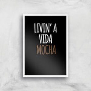 Livin' A Vida Mocha Art Print - A2 - White Frame