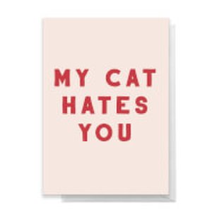 My Cat Hates You Greetings Card - Standard Card