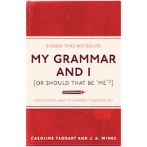 Bookspeed My grammar and i (or should that be 'me'?): old-school ways to sharpen your english (paperback)