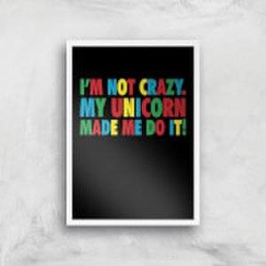 By Iwoot My unicorn made me do it art print - a2 - white frame