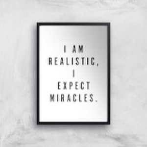 By Iwoot Planeta444 i am realistic, i expect miracles art print - a2 - black frame