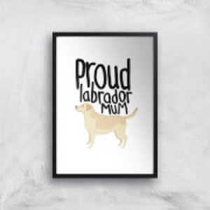 Proud Labrador Mum Art Print - A2 - Black Frame