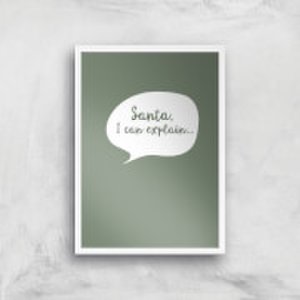 Santa I Can Explain Art Print - A2 - White Frame