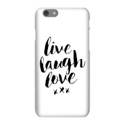 The Motivated Type Live Love Laugh Phone Case for iPhone and Android - iPhone 5/5s - Snap Case - Matte