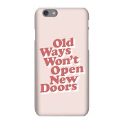 The Motivated Type Old Ways Won't Open New Doors Phone Case for iPhone and Android - iPhone 5/5s - Snap Case - Matte