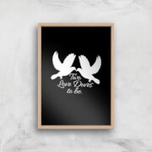 Two Love Doves Art Print - A4 - Wood Frame