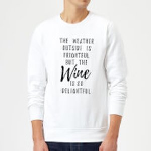 Wine Is So Delightful Sweatshirt - White - S - White
