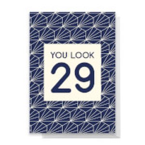 You Look 29 Greetings Card - Standard Card