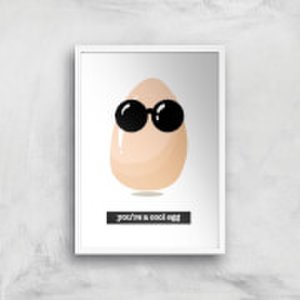 You're A Cool Egg Art Print - A2 - White Frame