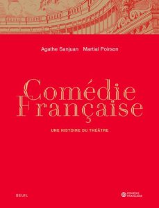 Comédie française - Une histoire du théâtre