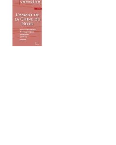 Du Cenacle Editions Fiche de lecture l'amant de la chine du nord de marguerite duras (analyse littéraire de référence et résumé complet)