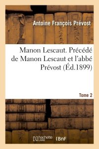 Hachette Bnf Manon lescaut. précédé de manon lescaut et l'abbé prévost