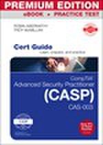 CompTIA Advanced Security Practitioner (CASP) CAS-003 Cert Guide Premium Edition and Practice Tests