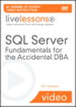 SQL Server Fundamentals for the Accidental DBA LiveLessons (Video Training)