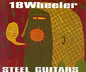 18 Wheeler Steel Guitars 1995 UK CD single CRESCD209