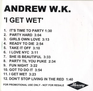 Andrew W.K. I Get Wet 2002 UK CD-R acetate CD-R ACETATE