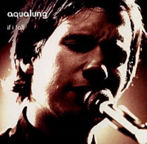 Aqualung If I Fall 2003 UK CD-R acetate CD-R ACETATE