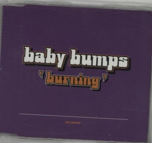 Baby Bumps Burning 1998 UK CD single DELICD10