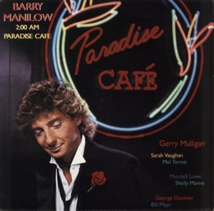 Barry Manilow 2.00am Paradise Cafe 1984 USA vinyl LP AL8-8254