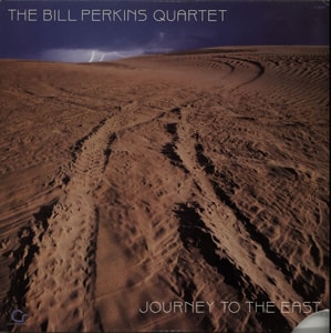 Bill Perkins Journey To The East 1985 USA vinyl LP C-14011