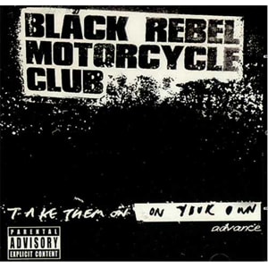 Black Rebel Motorcycle Club Take Them On, On Your Own 2003 USA CD album 617934-2