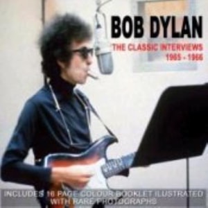 Bob Dylan The Classic Interviews 1965-1966 2003 UK CD album CIS2004